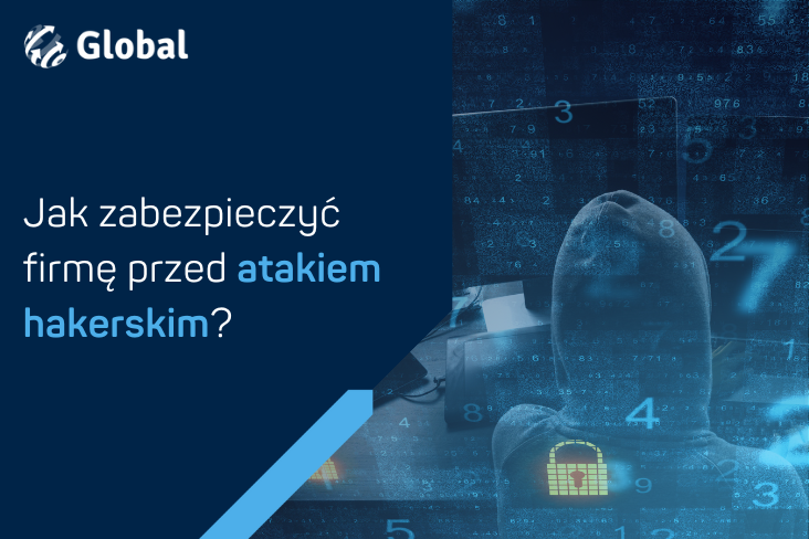 Jak zabezpieczyć firmę przed atakiem hakerskim?