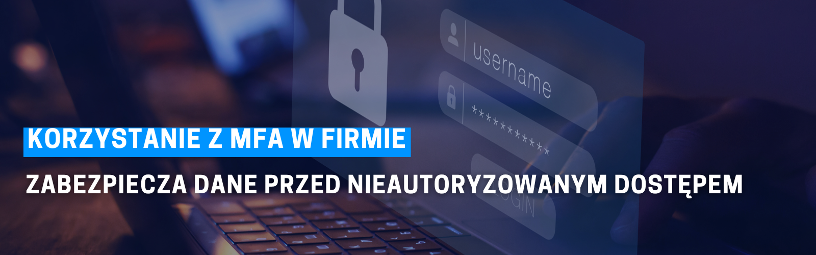 MFA - wieloskładnikowe uwierzytelnianie