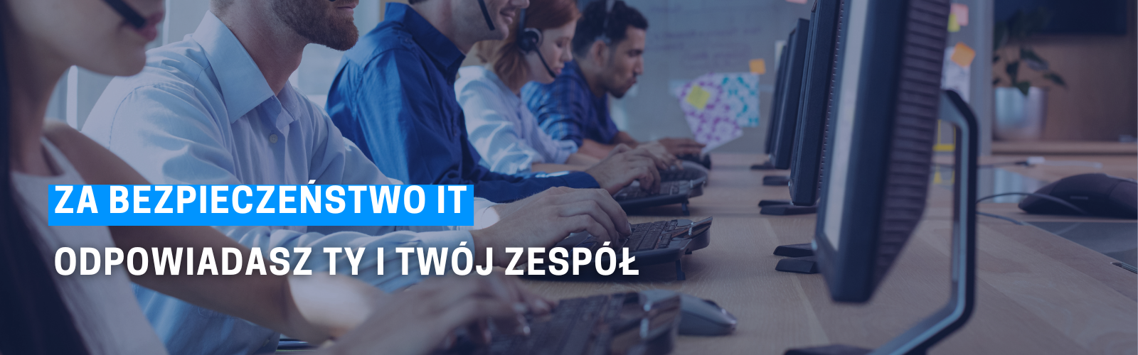Za bezpieczeństwo IT odpowiadasz ty i twój zespół