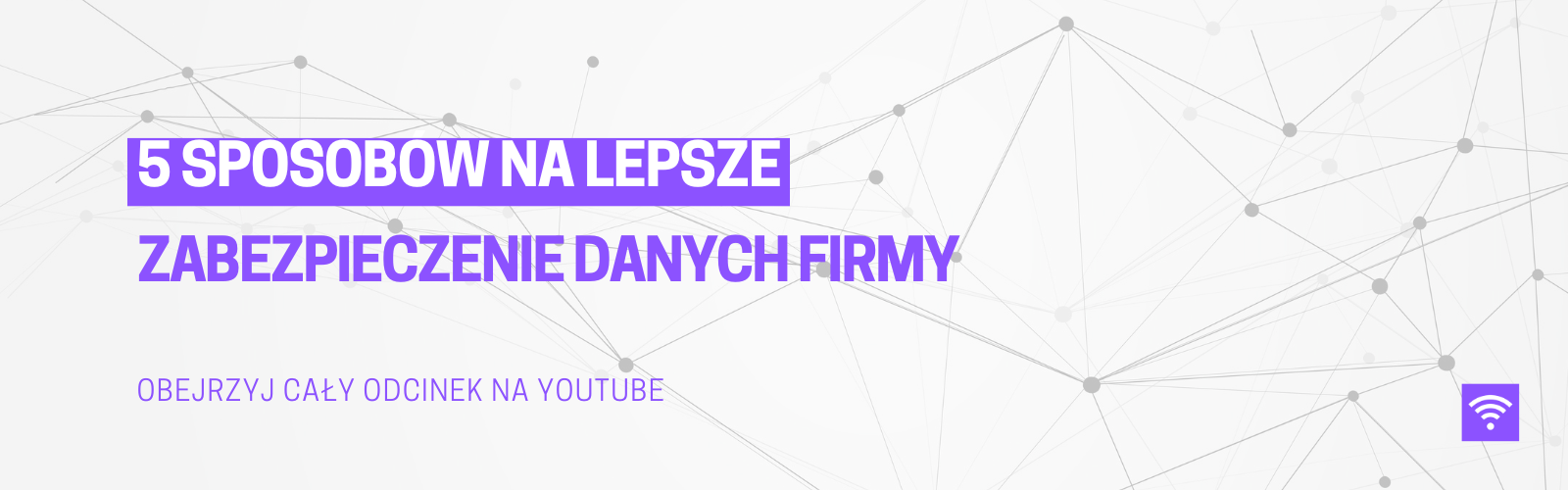 Bezpieczeństwo danych firmy