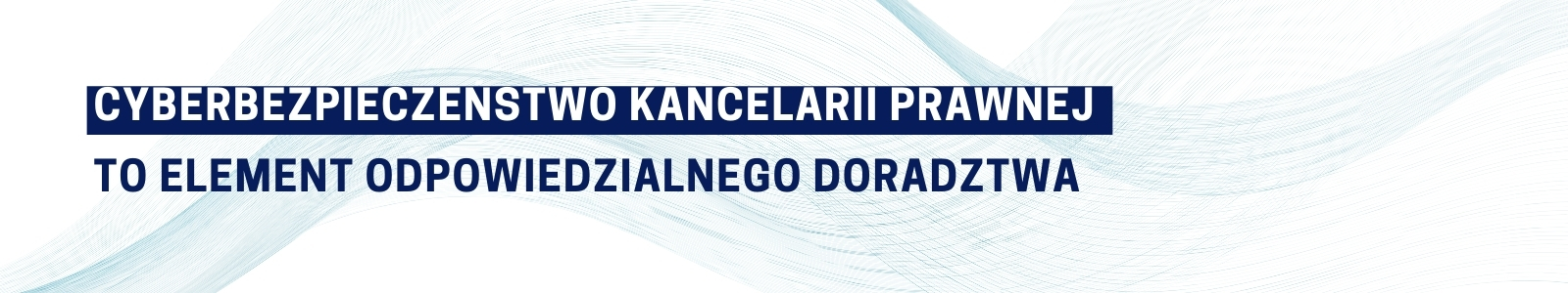 Cyberbezpieczeństwo kancelarii prawnej